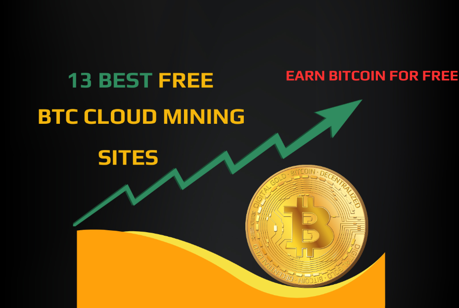 13 Best Free BTC Cloud Mining Sites to Invest in 2025 - Earn Bitcoin for Free